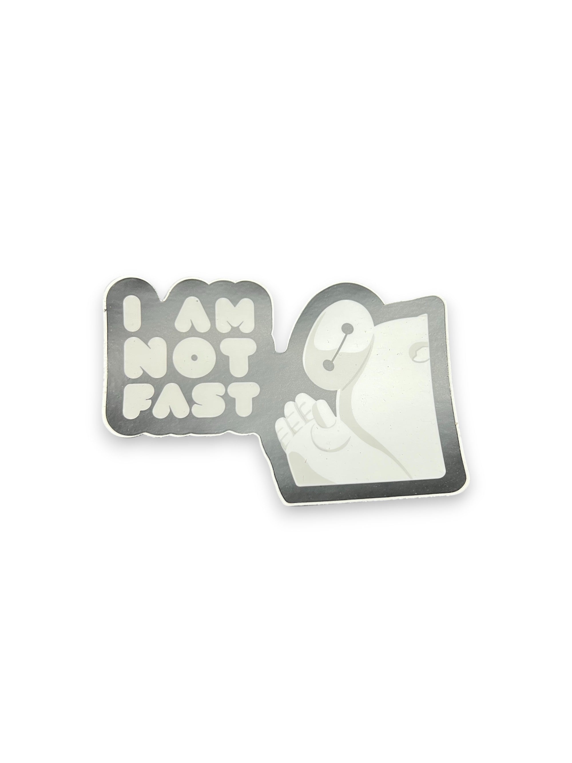 I am not fast bay-max bumper sticker 4-1/2" by 3"