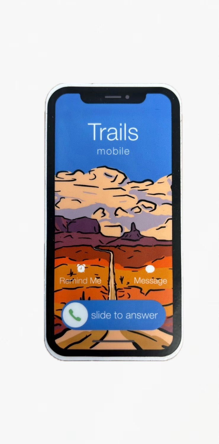 The trails are calling Bumper sticker
